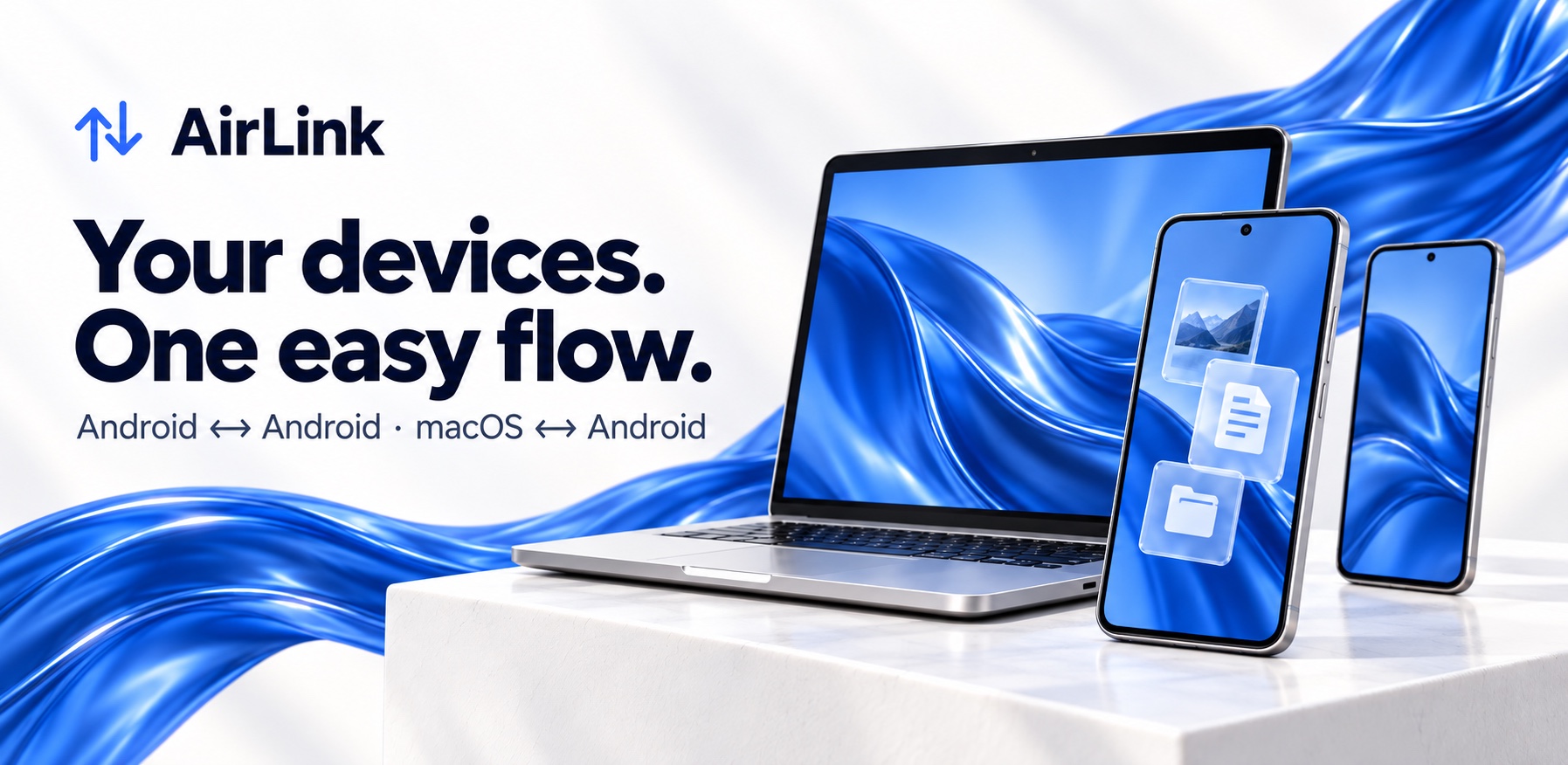 AirLink: Your devices. One easy flow. Android to Android and Mac to Android.